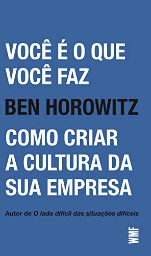 Você é o que você faz: Como criar a cultura da sua empresa (Portuguese Edition)