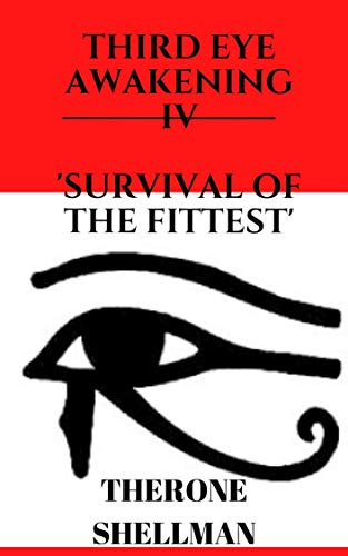 Third Eye Awakening IV: Survival of the Fittest