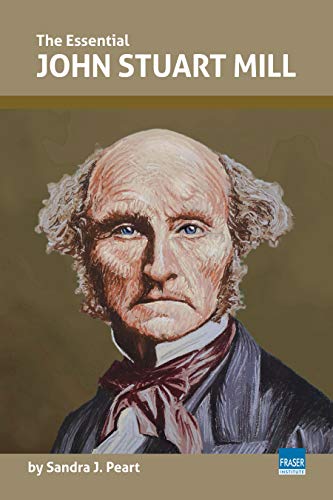 The Essential John Stuart Mill (Essential Scholars)
