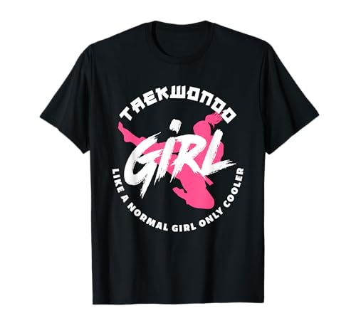 Taekwondo Girl Like A Normal Only Cooler Funny Taekwondo T-Shirt