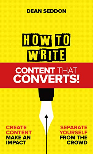 How to Write Content That Converts (English Edition)
