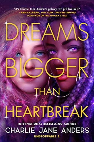 Dreams Bigger Than Heartbreak (Unstoppable Book 2)