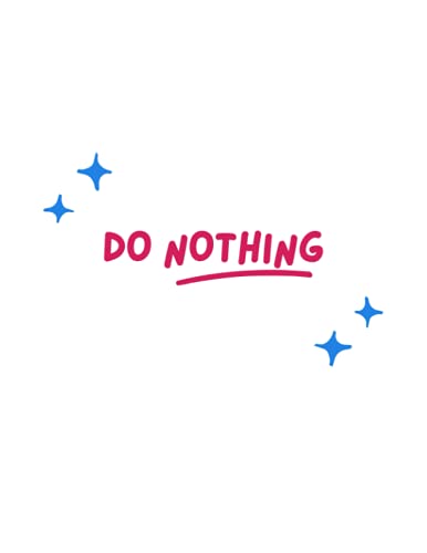 Do Nothing: Large White Journal - Cute Funny Cover Notebook 8.5" x 11" 120 Lined Pages