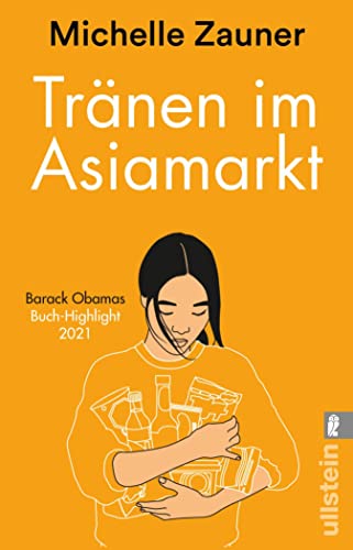 Tränen im Asia-Markt: Eine Geschichte von Trauer, Liebe und koreanischem Essen | Ein lebensbejahendes und berührendes Memoir von der Musikerin hinter Japanese Breakfast (German Edition)