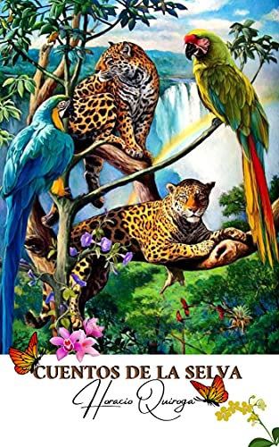 Cuentos de la selva (Spanish Edition)