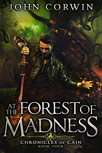 At the Forest of Madness: Lovecraftian Mythical Urban Fantasy Thriller (Chronicles of Cain Book 4)