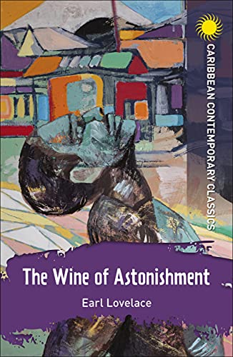 The Wine of Astonishment (Caribbean Contemporary Classics)