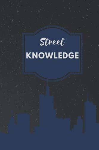 Street knowledge: Lined Notebook for professionals, students, office workers, gift for co-workers and loved ones.