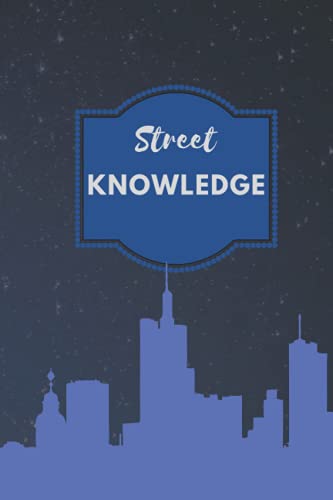 Street knowledge: Lined Notebook for professionals, students, office workers, gift for co-workers and loved ones.