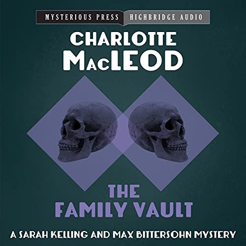 The Family Vault: A Sarah Kelling and Max Bittersohn Mystery, Book 1