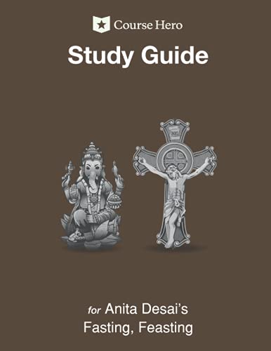 Study Guide for Anita Desai's Fasting, Feasting