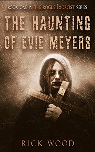 The Haunting of Evie Meyers (The Rogue Exorcist Book 1)