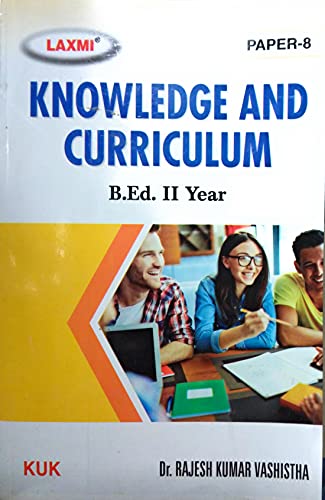 Knowledge and Curriculum, B.Ed. 1st Year For K.U.K. (English Medium)