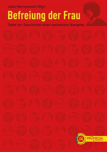 Befreiung der Frau: Texte zur Geschichte eines weltweiten Kampfes (German Edition)
