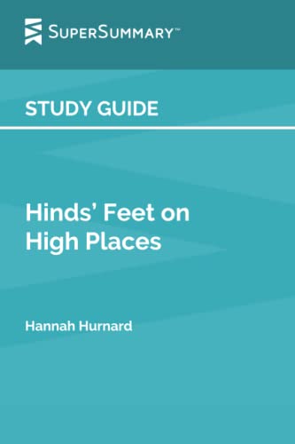 Study Guide: Hinds' Feet on High Places by Hannah Hurnard (SuperSummary)