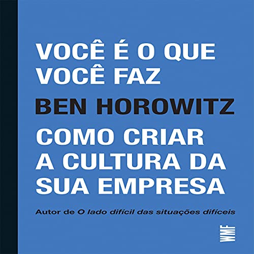 Você É o Que Você Faz: Como Criar a Cultura da Sua Empresa