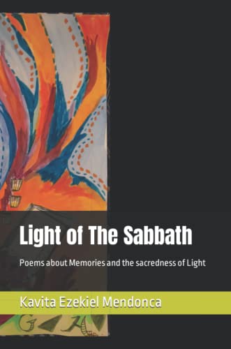 Light of The Sabbath: Poems about Memories and the sacredness of Light