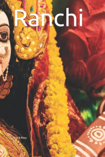 Ranchi: Writing Journal For Men, Women & Kids, Journal Blank Pages, Diary & Notebook