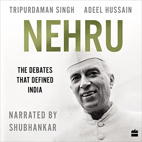 Nehru: The Debates That Defined India