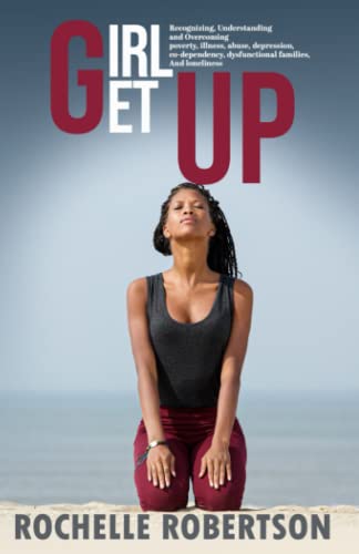 GIRL GET UP: Overcoming family dysfunction and depression
