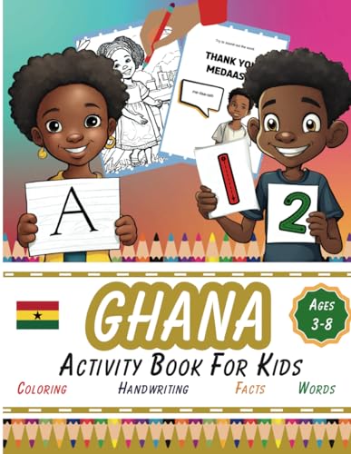 Ghana Activity Book For Kids: Learn Twi, Dot to Dot, Facts about Ghana, Coloring Pages, Handwriting Practice, Kid age 3 - 8