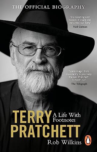 Terry Pratchett: A Life With Footnotes: The moving and joyously funny must-read official biography of one of our finest storytellers