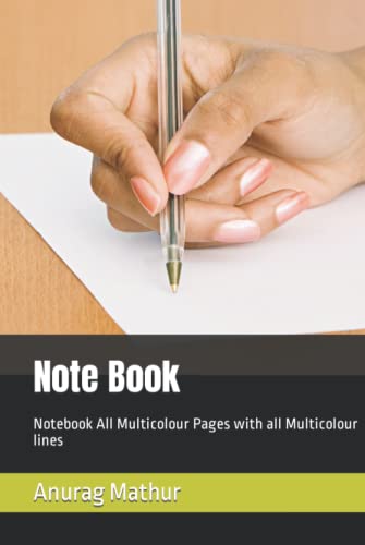 Note Book: Notebook All Multicolour Pages with all Multicolour lines