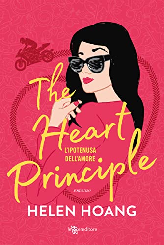 The Heart Principle. L'ipotenusa dell'amore (La matematica dell'amore Vol. 3) (Italian Edition)