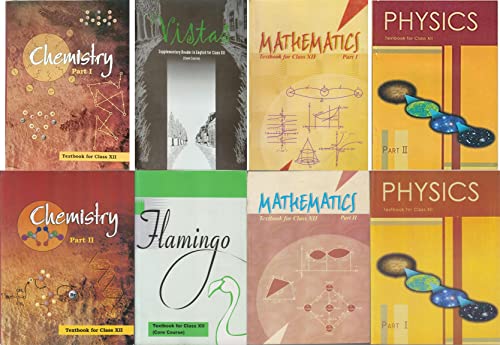 NCERT , CLASS - 12 SET OF 8 BOOKS ( MATHEMATICS PART 1 & 2 , CHEMISTRY PART 1 & 2 , PHYSICS PART 1 & 2 , FLEMINGO , VISTAS ) 2022 EDITION