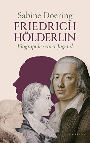 Friedrich Hölderlin: Biographie seiner Jugend (German Edition)