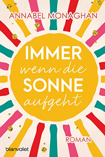 Immer wenn die Sonne aufgeht: Roman (German Edition)