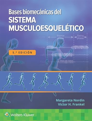Bases biomécanicas del sistema musculoesquelético (Spanish Edition)