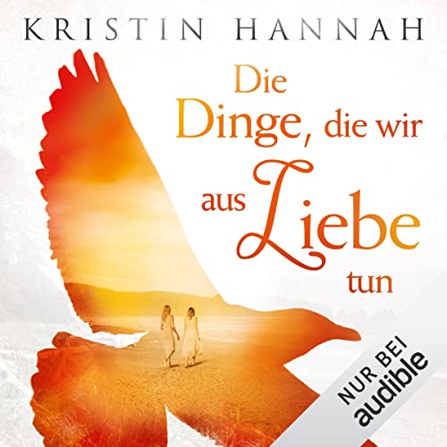 Die Dinge, die wir aus Liebe tun