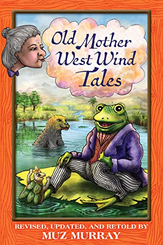 Old Mother West Wind Tales: Golden Globe Book Award Gold Medal Winnner (English Edition)