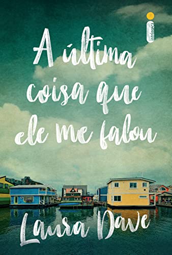 A última coisa que ele me falou (Livro que deu origem à série da Apple TV) (Portuguese Edition)
