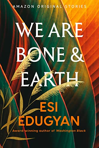 We Are Bone and Earth (A Point in Time collection)