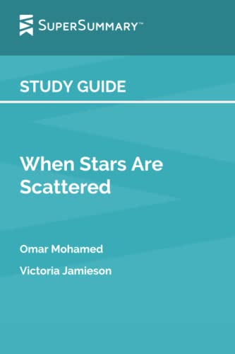Study Guide: When Stars Are Scattered by Omar Mohamed, Victoria Jamieson (SuperSummary)