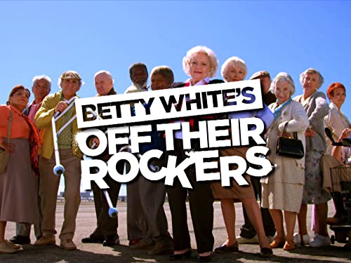 Betty White's Off Their Rockers
