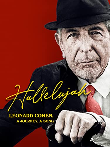 Hallelujah: Leonard Cohen, A Journey, A Song