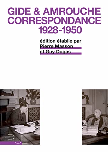 André Gide & Jean Amrouche: Correspondance 1928-1950 (French Edition)