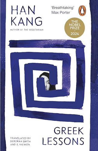 Greek Lessons: Winner of the 2024 Nobel Prize in Literature (English Edition)
