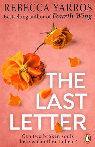 The Last Letter: TikTok made me buy it! An emotional romance from the Sunday Times bestselling author of Fourth Wing and Onyx Storm