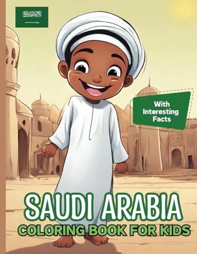 Saudi Arabia Coloring Book For Kids: With Interesting Facts