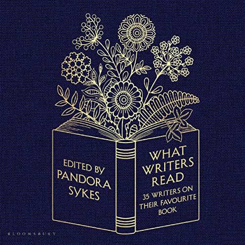 What Writers Read: 35 Writers on Their Favourite Book
