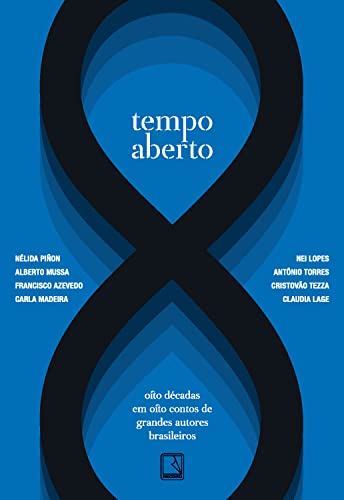 Tempo aberto: Oito décadas em oito contos de grandes autores brasileiros (Portuguese Edition)