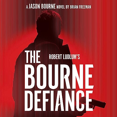 Robert Ludlum's The Bourne Defiance: Jason Bourne, Book 18