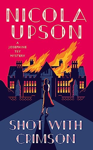 Shot With Crimson (A Josephine Tey Mystery Book 11)