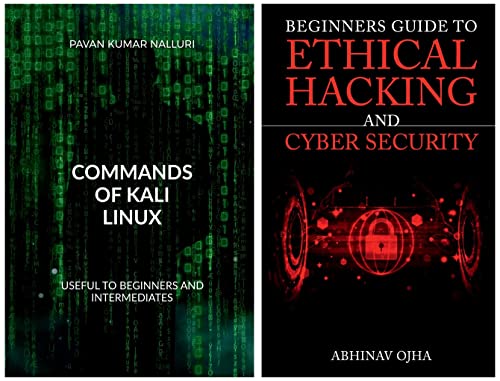 Beginners Guide To Ethical Hacking and Cyber Security & COMMANDS OF KALI LINUX: COMMANDS