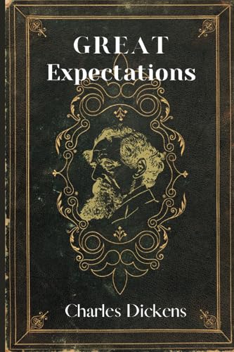 GREAT EXPECTATIONS By Charles Dickens with the Original Illustrations