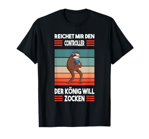 Zocken Reich mir den Controller King Sloth Gamer T-Shirt